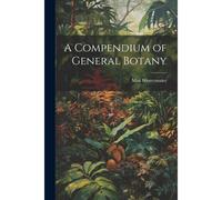 A Compendium Of General Botany