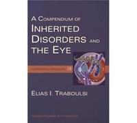 A Compendium of Inherited Disorders and the Eye by Traboulsi Elias Cole Eye Institute The Cleveland Clinic Foundation USA Hardcover Book Elias I. Traboulsi (Auteur)