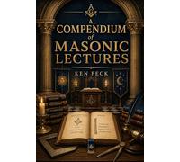 A Compendium of Masonic Lectures