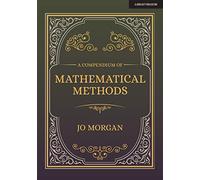 A Compendium Of Mathematical Methods: A handbook for school teachers