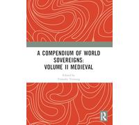 A Compendium of Medieval World Sovereigns