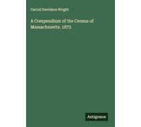 A Compendium of the Census of Massachusetts. 1875