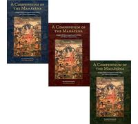 A Compendium of the Mahayana: Asanga's Mahayanasamgraha and Its Indian and Tibetan Commentaries