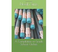 A Compilation Of Grade School Cliches (Poems For All)