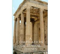 A Compilation of Senior Theses: Classical Conversations class of 2025