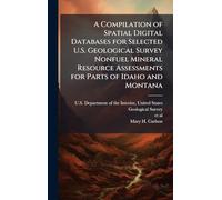 A Compilation of Spatial Digital Databases for Selected U.S. Geological Survey Nonfuel Mineral Resource Assessments for Parts of Idaho and Montana