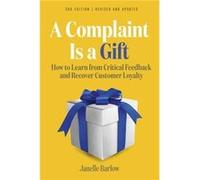 A Complaint Is a Gift by Victoria Holtz Victoria Holtz (Auteur)
