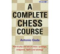 A Complete Chess Course