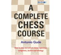 A Complete Chess Course