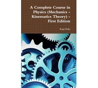 A Complete Course in Physics (Mechanics->Kinematics Theory) - First Edition
