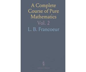 A Complete Course of Pure Mathematics