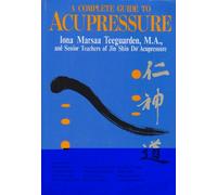 A Complete Guide to Acupressure