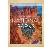 A Complete Guide to America's National Parks