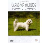 A Complete Guide to Caring for Your Dog [Import anglais]