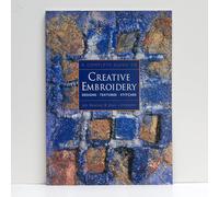 A Complete Guide to Creative Embroidery: Designs, Textures, Stitches
