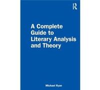 A Complete Guide to Literary Analysis and Theory by Michael Ryan Michael Ryan (Auteur)