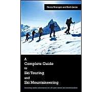 A Complete Guide To Ski Touring And Ski Mountaineering