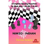 A Complete Opening Repertoire for Black After 1.d4 Nf6 2.c4 E6! - Nimzo-indian (1)