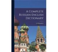 A Complete RussianEnglish Dictionary by A Aleksandrov A Aleksandrov (Auteur)