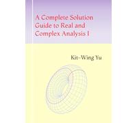A Complete Solution Guide to Real and Complex Analysis I