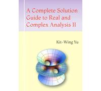 A Complete Solution Guide to Real and Complex Analysis II