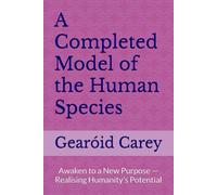 A Completed Model of the Human Species