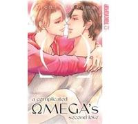 A Complicated Omegas Second Love by Kichi Uekawa Kichi Uekawa (Auteur)