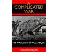 A Complicated War, Perspectives on Southern Africa William Finnegan (Auteur)