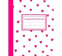 A Composition Book: Cute Red Hearts Illustration | College Ruled For School Notes, Daily Thoughts, and Creative Scribbles | 110 Pages 7.5" X 9.25"