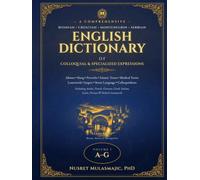 A COMPREHENSIVE BOSNIAN/CROATIAN/MONTENEGRIN/SERBIAN-ENGLISH DICTIONARY OF COLLOQUIAL & SPECIALIZED EXPRESSIONS: Idioms * Slang * Proverbs * Isalmic ... * Jargon * Street Lamnguage * Colloquialisms