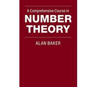 A Comprehensive Course in Number Theory