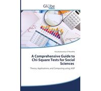 A Comprehensive Guide to Chi-Square Tests for Social Sciences: Theory, Applications, and Computing using JASP