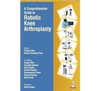 A Comprehensive Guide to Robotic Knee Arthroplasty - Pramod Bhor - Jaypee Brothers Medical Publishers Pvt Ltd - Livre en Anglais Pramod BhorPramod Bhor (Auteur)