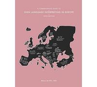 A Comprehensive Guide To Sign Language Interpreting In Europe, 2020 Edition
