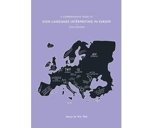 A Comprehensive Guide to Sign Language Interpreting in Europe, 2026 edition