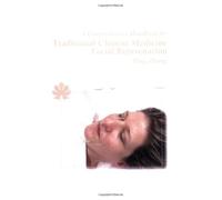 A Comprehensive Handbook for Traditional Chinese Medicine Facial Rejuvenation