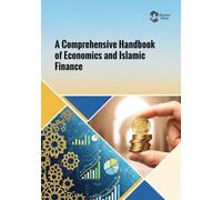 A Comprehensive Handbook of Economics and Islamic Finance