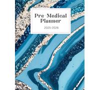 A Comprehensive Medical School Application Planner: Plan Every Step from Pre-Med to Acceptance with Confidence and Clarity