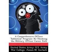 A Comprehensive Officer 'sabbatical' Program: Re-Thinking The Military Officer Career Path