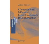 A Computational Differential Geometry Approach To Grid Generation