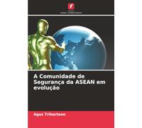 A Comunidade de Segurança da ASEAN em evolução