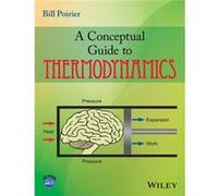 A Conceptual Guide to Thermodynamics by Poirier & Bill Texas Tech University & USA Bill Poirier (Auteur)