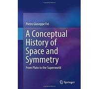 A Conceptual History Of Space And Symmetry