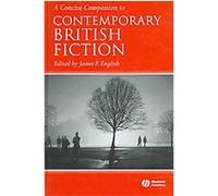 A Concise Companion to Contemporary British Fiction, Concise Companions to Literature and Culture James F. English (Auteur)