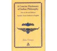 A Concise Dictionary of Indian Philosophy: Sanskrit Terms Defined in Englsih
