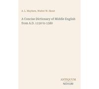 A Concise Dictionary of Middle English from A.D. 1150 to 1580