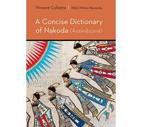 A Concise Dictionary of Nakoda Assiniboine