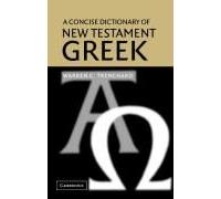 A Concise Dictionary Of New Testament Greek