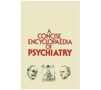 A Concise Encyclopaedia Of Psychiatry