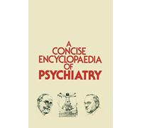 A Concise Encyclopaedia Of Psychiatry
